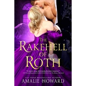 The Rakehell of Roth - (Regency Rogues) by  Amalie Howard (Paperback) - 1 of 1