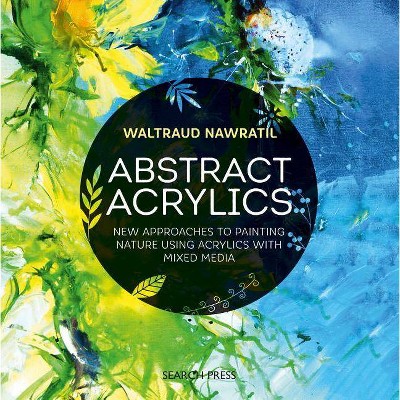 Abstract Acrylics - by  Waltraud Nawratil (Paperback)