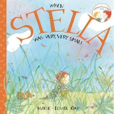 When Stella Was Very, Very Small - (Stella and Sam Books) (Paperback)