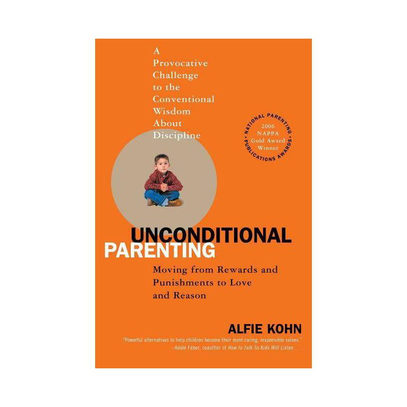 Unconditional Parenting - by  Alfie Kohn (Paperback), 1 of 2