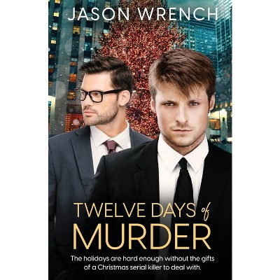 Twelve Days of Murder - by  Jason Wrench (Paperback)
