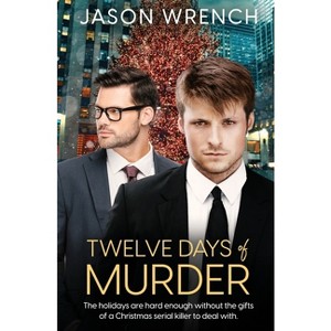 Twelve Days of Murder - by  Jason Wrench (Paperback) - 1 of 1