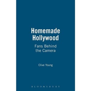 Homemade Hollywood - by  Clive Young (Paperback) - 1 of 1
