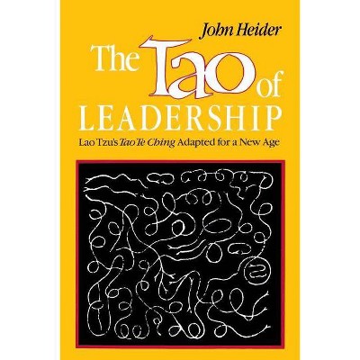 The Tao of Leadership, 2nd Edition - by  John Heider (Paperback)