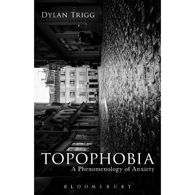 Topophobia - by  Dylan Trigg (Paperback)