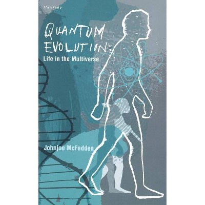 Quantum Evolution - by  Johnjoe McFadden (Paperback)