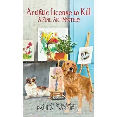 Artistic License to Kill - (A Fine Art Mystery) Large Print by  Paula Darnell (Hardcover)