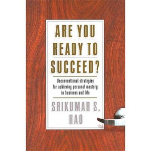 Are You Ready to Succeed? - by  Srikumar S Rao (Hardcover) - 1 of 1