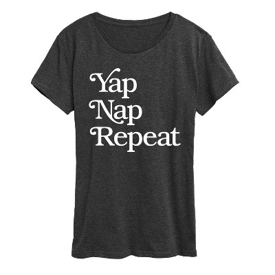 Women's - Instant Message - Yap Nap Repeat Short Sleeve Graphic T-Shirt