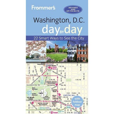 Frommer's Washington, D.C. Day by Day - 4th Edition by  Meredith Pratt (Paperback)