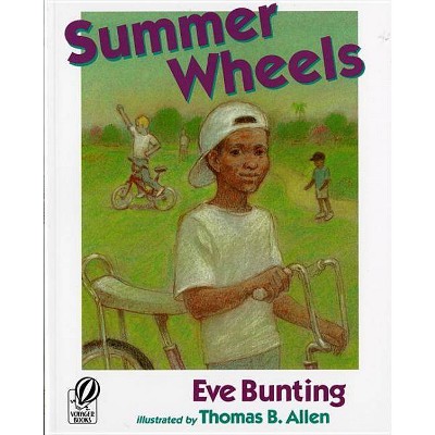 Summer Wheels - by  Eve Bunting (Paperback)