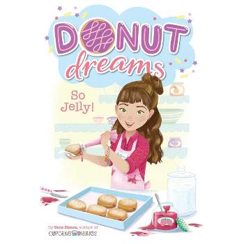 So Jelly! - (Donut Dreams) by  Coco Simon (Paperback)