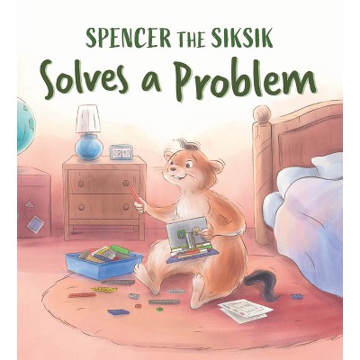 Spencer the Siksik Solves a Problem - (Spencer the Siksik and Gary the Snow Goose) by  Nadia Sammurtok & Shawna Thomson (Paperback)