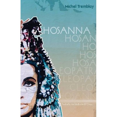 Hosanna - 3rd Edition by  Michel Tremblay (Paperback)