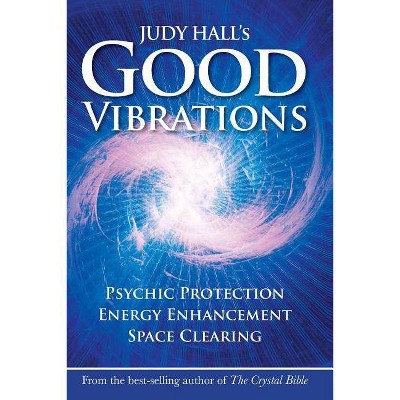 Judy Hall's Good Vibrations - (Paperback)