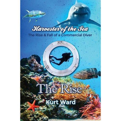 Harvester of the Sea - by  Kurt Ward (Paperback)