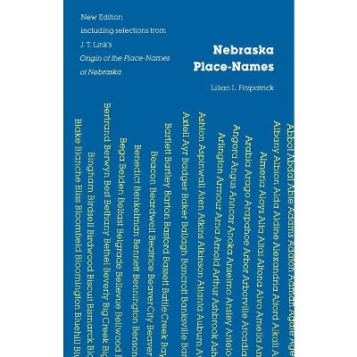 Nebraska Place-Names - by  Lilian L Fitzpatrick (Paperback)