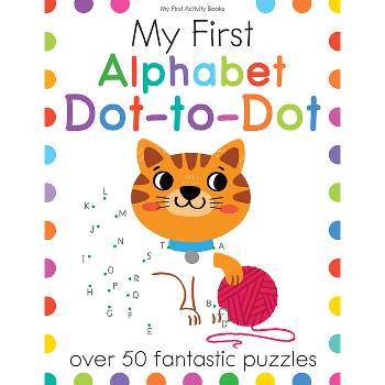 My First Alphabet Dot-To-Dot - (My First Activity Books) (Paperback)