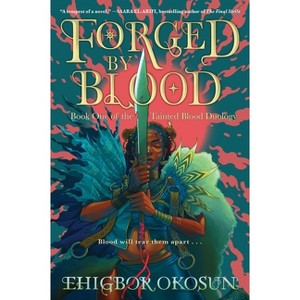 Forged by Blood - (Tainted Blood Duology) by Ehigbor Okosun - 1 of 1