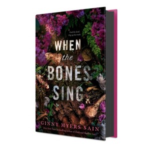 When the Bones Sing - by  Ginny Myers Sain (Hardcover) - 1 of 1