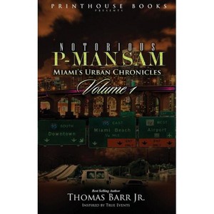 Notorious P-Man Sam - by  Thomas Barr Jr (Paperback) - 1 of 1
