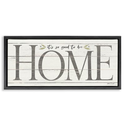 Stupell Industries Good To Be Home Family Inspirational, 31" x 14"