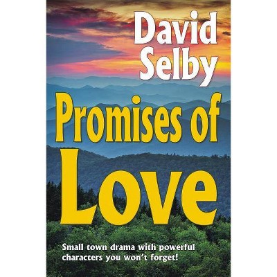 Promises of Love - by  David Selby (Paperback)