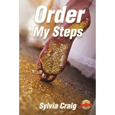 Order My Steps - by  Sylvia Craig (Paperback)