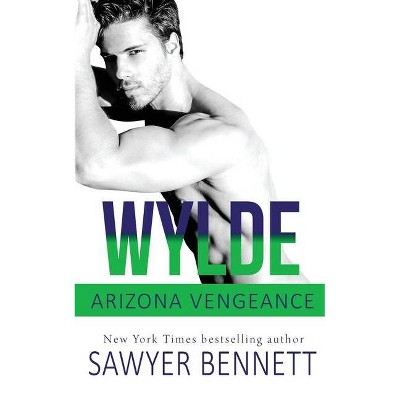 Wylde - by  Sawyer Bennett (Paperback)