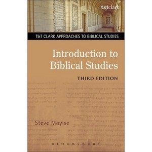 Introduction to Biblical Studies - (T & T Clark Approaches to Biblical Studies) 3rd Edition by Steve Moyise - 1 of 1