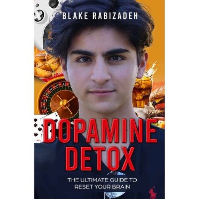 Dopamine Detox - by  Blake Rabizadeh (Paperback)