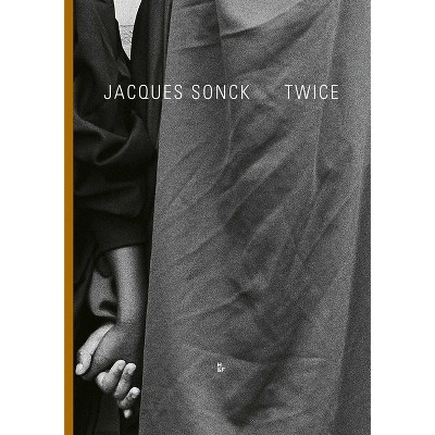 Twice - by  Jacques Sonck (Paperback)