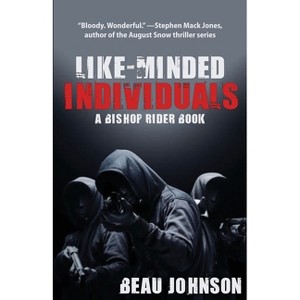 Like-Minded Individuals - by  Beau Johnson (Paperback) - 1 of 1