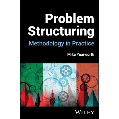 Problem Structuring - by  Mike Yearworth (Hardcover)