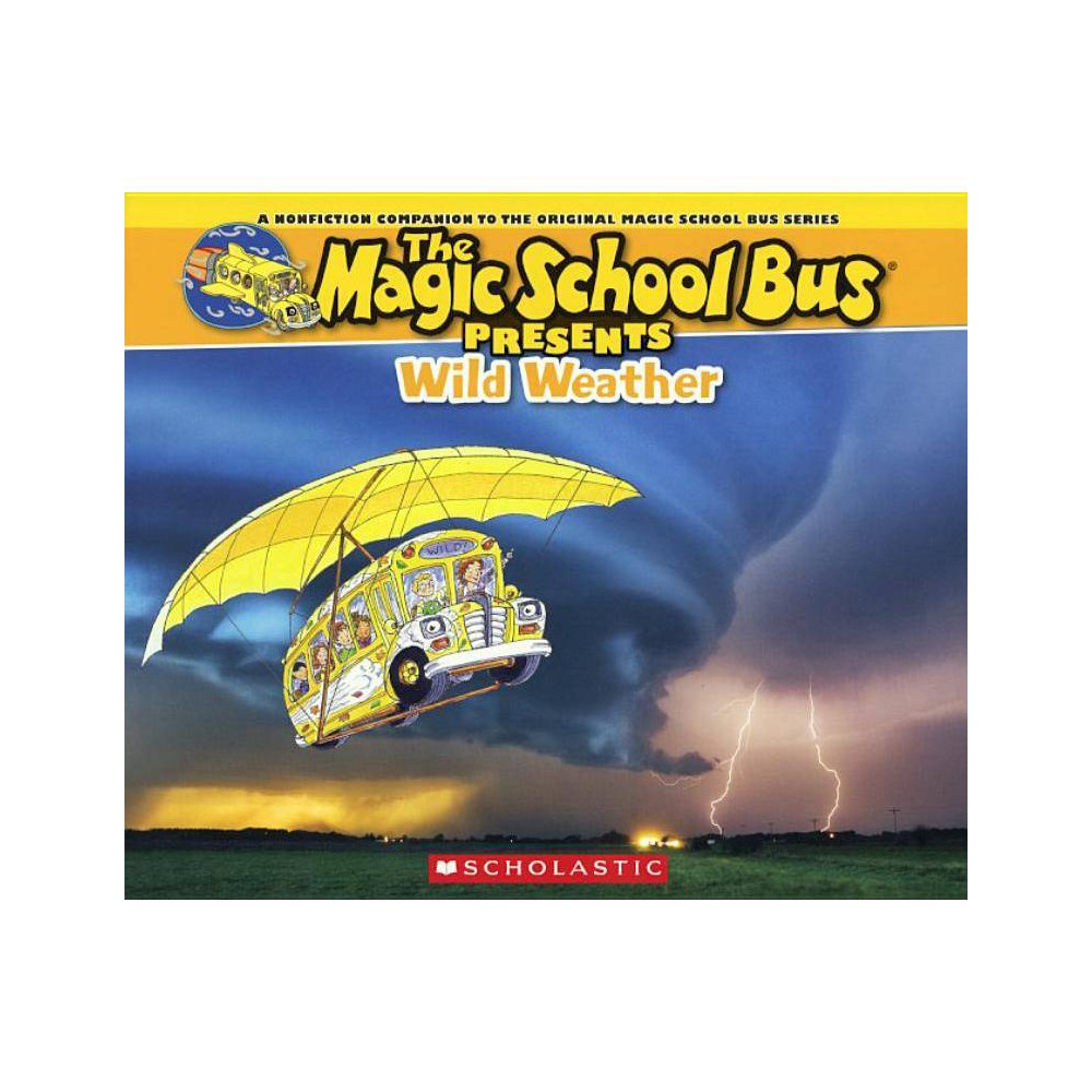 Wild Weather - (Magic School Bus Presents) by Joanna Cole (Hardcover) was $15.99 now $10.29 (36.0% off)