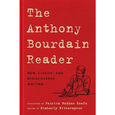 The Anthony Bourdain Reader - (Hardcover)