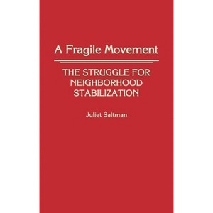 A Fragile Movement - (Controversies in Science) by  Juliet Saltman (Hardcover) - 1 of 1