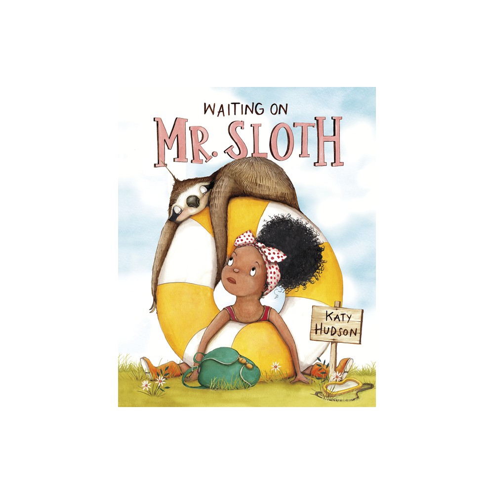 Waiting on Mr. Sloth - by Katy Hudson (Hardcover)