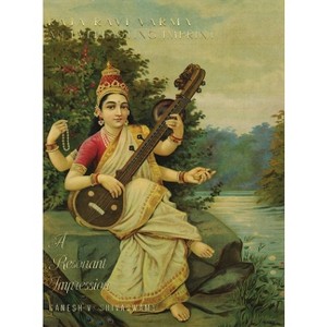 Raja Ravi Varma - (Raja Ravi Varma: An Everlasting Imprint) 2nd Edition by  Ganesh V Shivaswamy (Hardcover) - 1 of 1