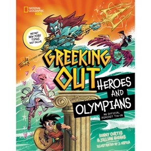 Greeking Out Heroes and Olympians - by  Kenny Curtis & Jillian Hughes (Hardcover) - 1 of 1