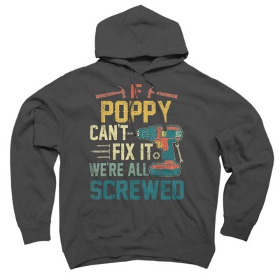 Adult Design By Humans If Poppy Can't Fix It We're All By nathanhoang Pullover Hoodie