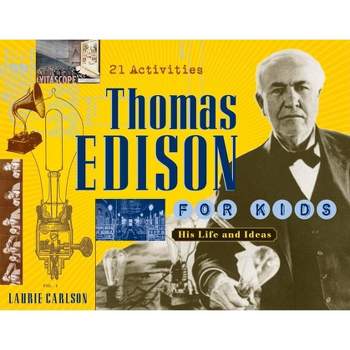Thomas Edison for Kids - (For Kids) by  Laurie Carlson (Paperback)