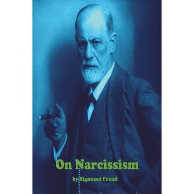 On Narcissism - by  Sigmund Freud (Paperback)