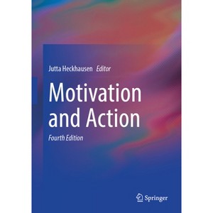 Motivation and Action - 4th Edition by  Jutta Heckhausen (Hardcover) - 1 of 1