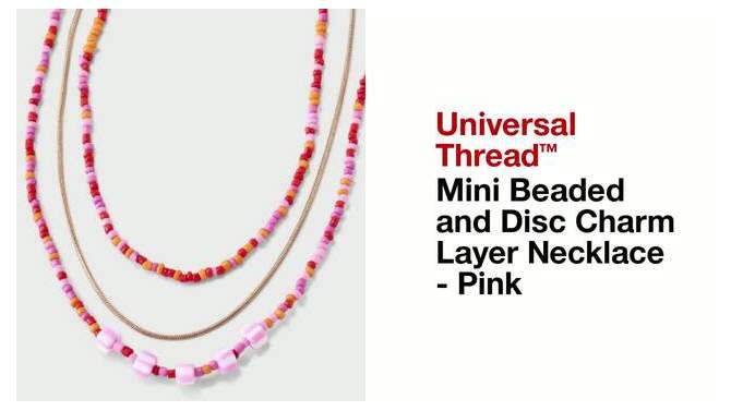 Mini Beaded and Disc Charm Layer Necklace - Universal Thread&#8482; Pink, 2 of 6, play video