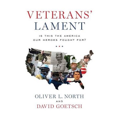 Veterans' Lament - by  Oliver L North & David Goetsch (Hardcover)