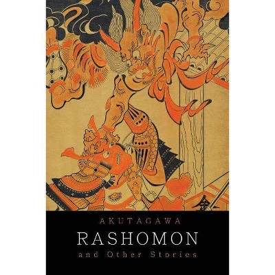 Rashomon and Other Stories - by  Ryunosuke Akutagawa (Paperback)