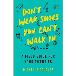 Don't Wear Shoes You Can't Walk In - by  Michelle Douglas (Paperback) - 1 of 1