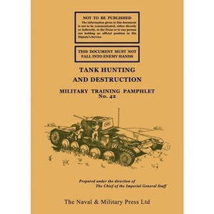 Tank Hunting and Destruction 1940 - by  War Office (Paperback) - 1 of 1