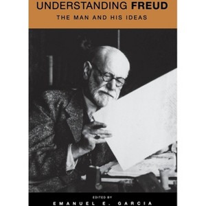 Understanding Freud - by  Emanuel Garcia (Paperback) - 1 of 1